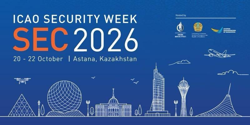 Впервые в Казахстане пройдет Неделя безопасности ИКАО – 2026